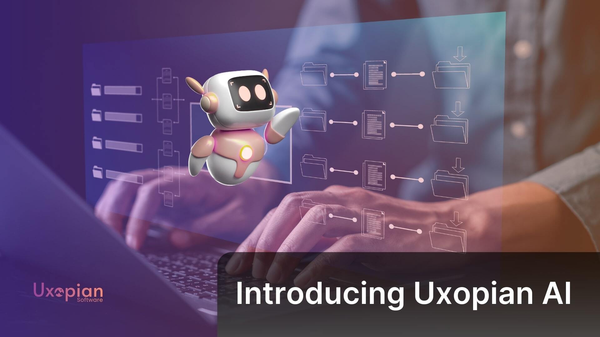 Introducing Uxopian AI