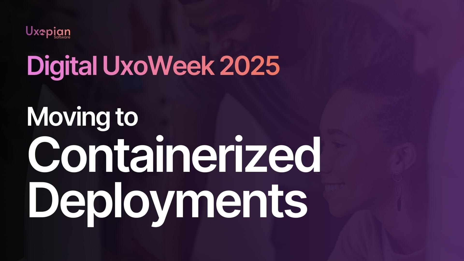 Why Modernize – Moving to Containerized Deployments