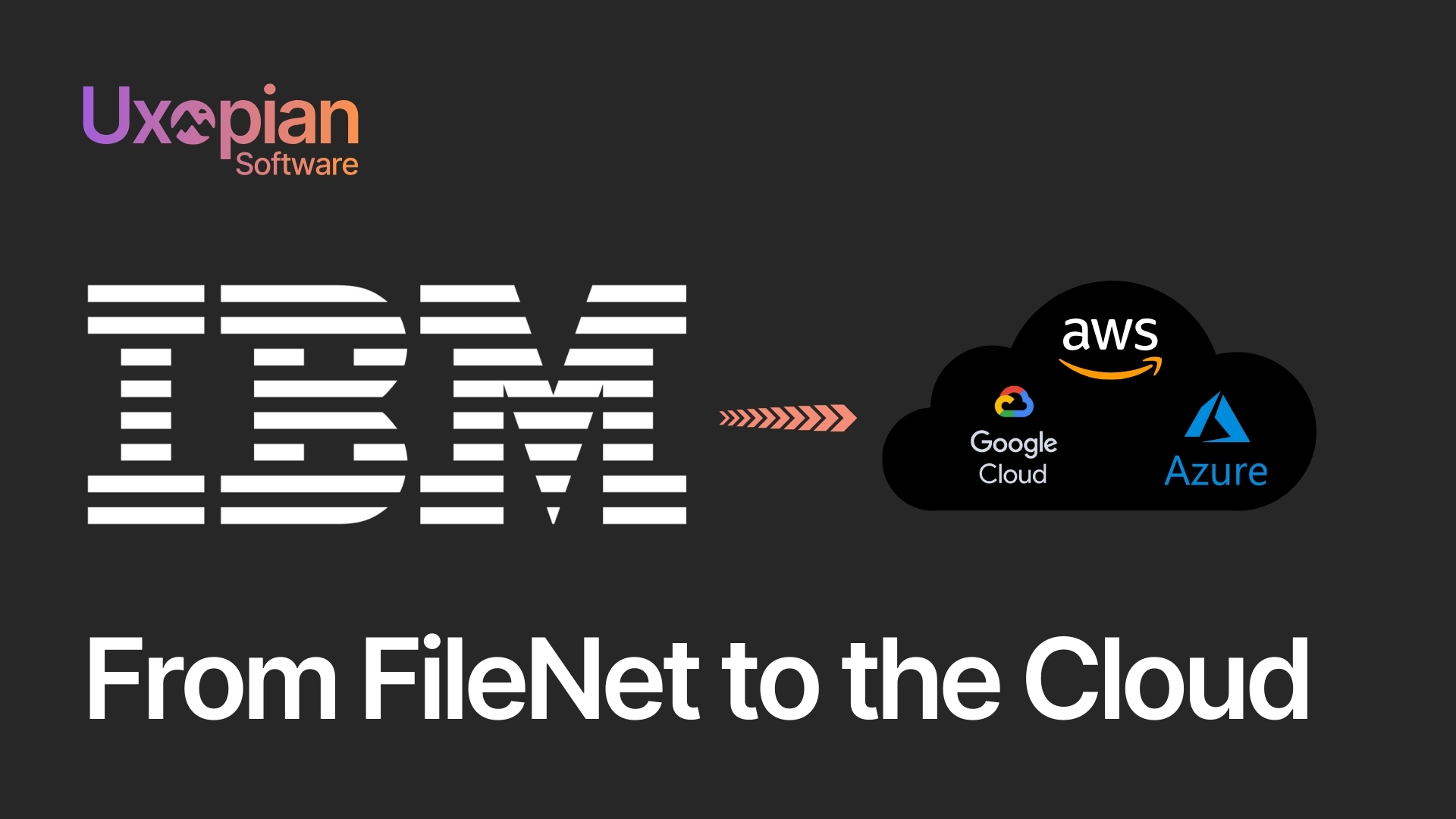 ECM Migration: from IBM FileNet to the Cloud  