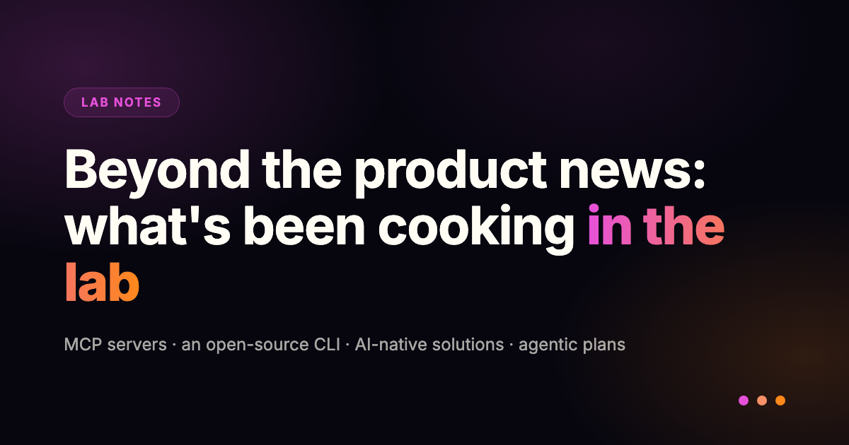 Beyond the product news: what's been cooking in the lab